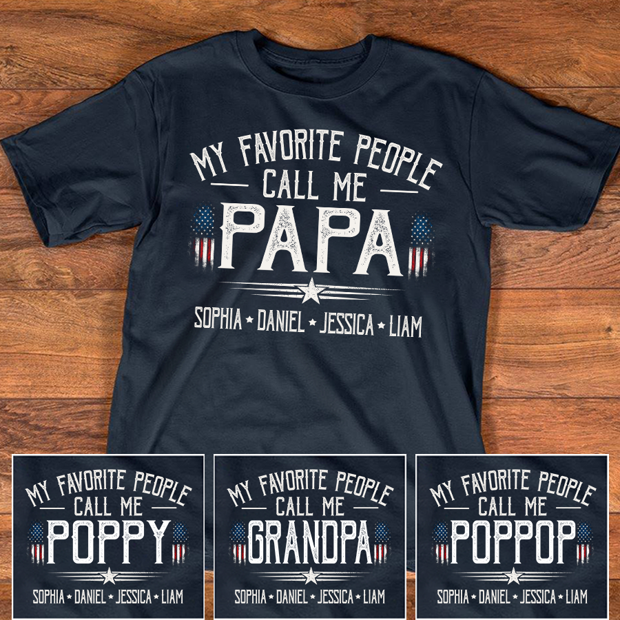 My Favorite People Call Me Papa Custom T-Shirt – Personalized Patriotic Tee with Kids Names, Father’s Day Gift for Grandpa
