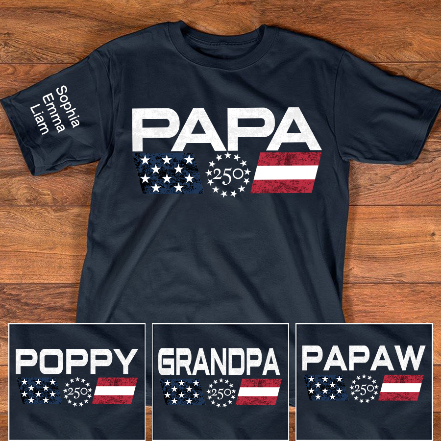 Personalized Papa 250th Anniversary Patriotic Shirt – Custom U.S. 250 Years of Freedom T-Shirt with Kids Names on Sleeve, Grandpa Father’s Day Gift (1776-2026)