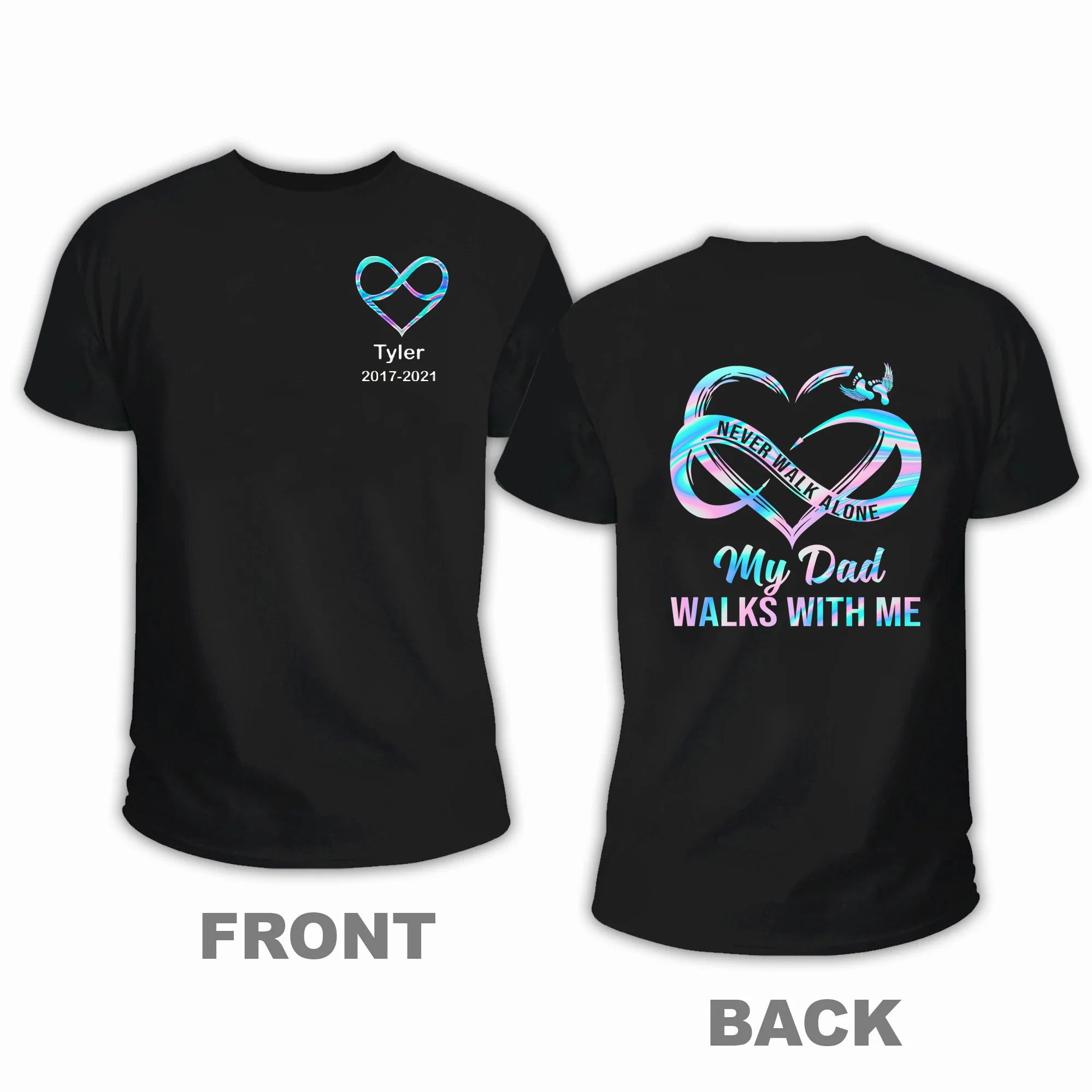 Personalized "My Dad Walks With Me" Memorial T-Shirt – Custom Remembrance Keepsake Tee