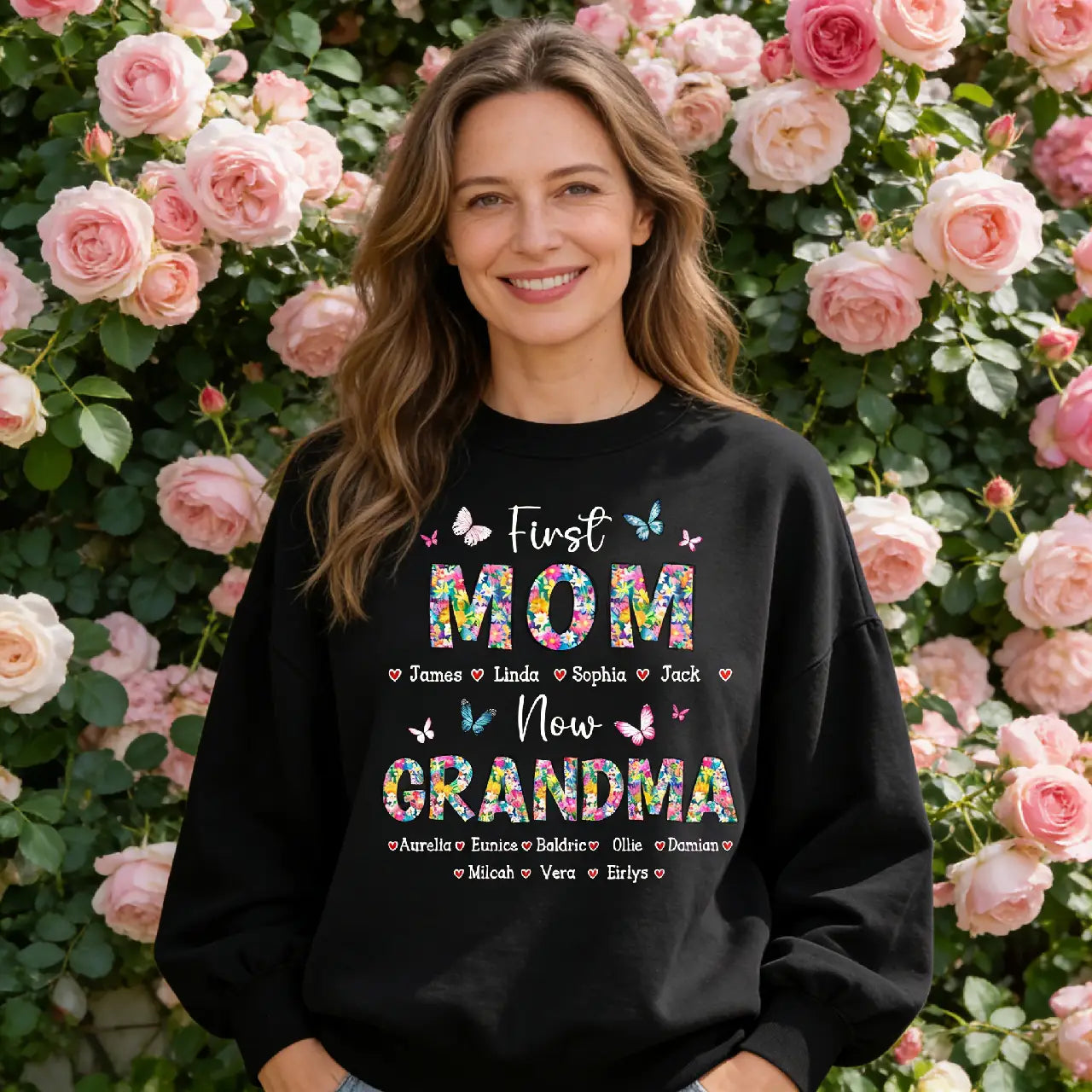 First Mom Now Grandma Floral - Personalized Sweatshirt Gift For Mom - Gift For Mom - Gift For Grandma