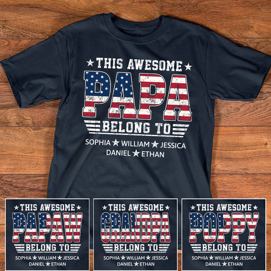 This Awesome Papa Belongs To Custom T-Shirt – Personalized American Flag Tee with Kids Names, Father’s Day Gift for Grandpa