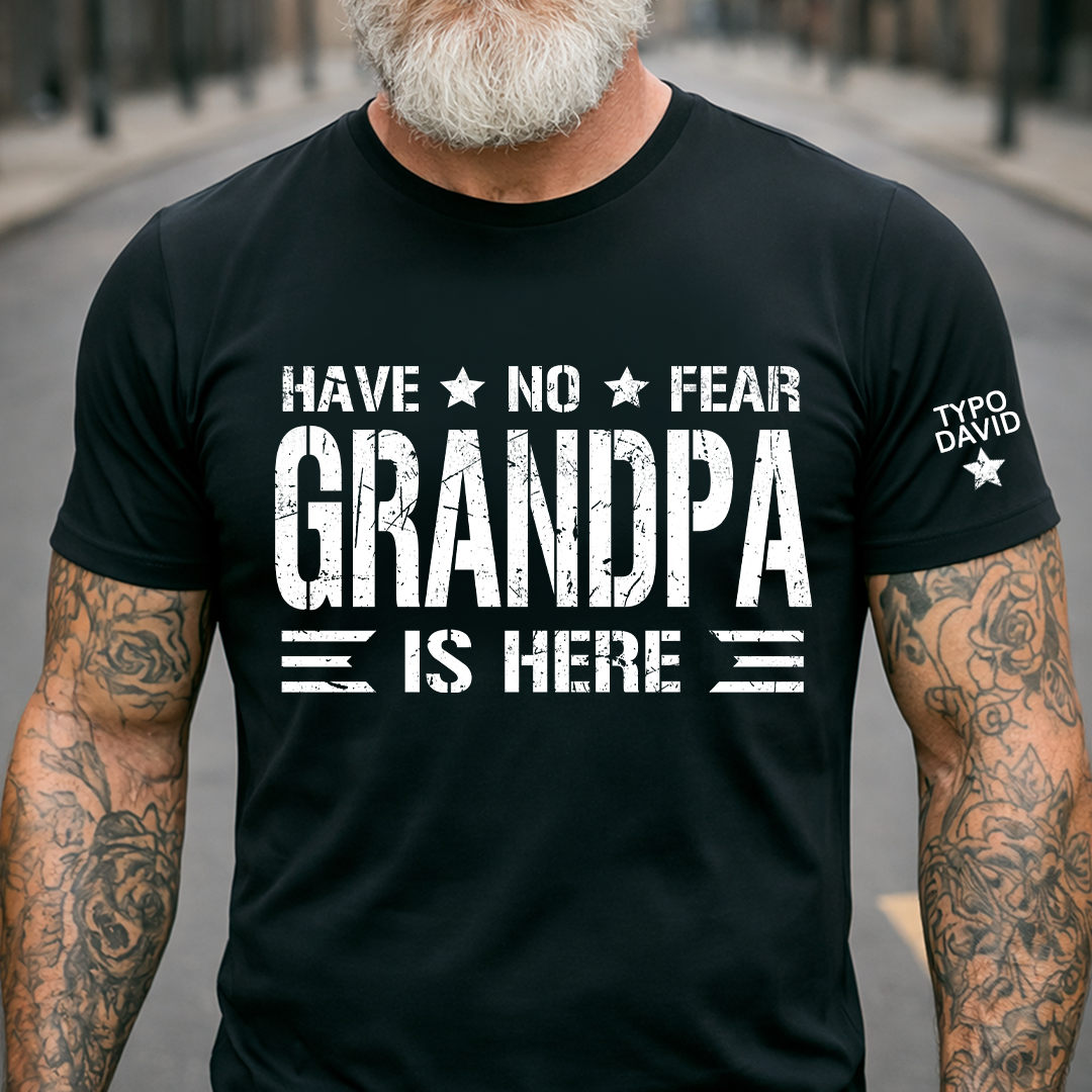 Personalized "Have No Fear, Grandpa Is Here" T-Shirt – Custom Grandkids’ Names Sleeve Tee, Funny Father’s Day Gift for Grandpa