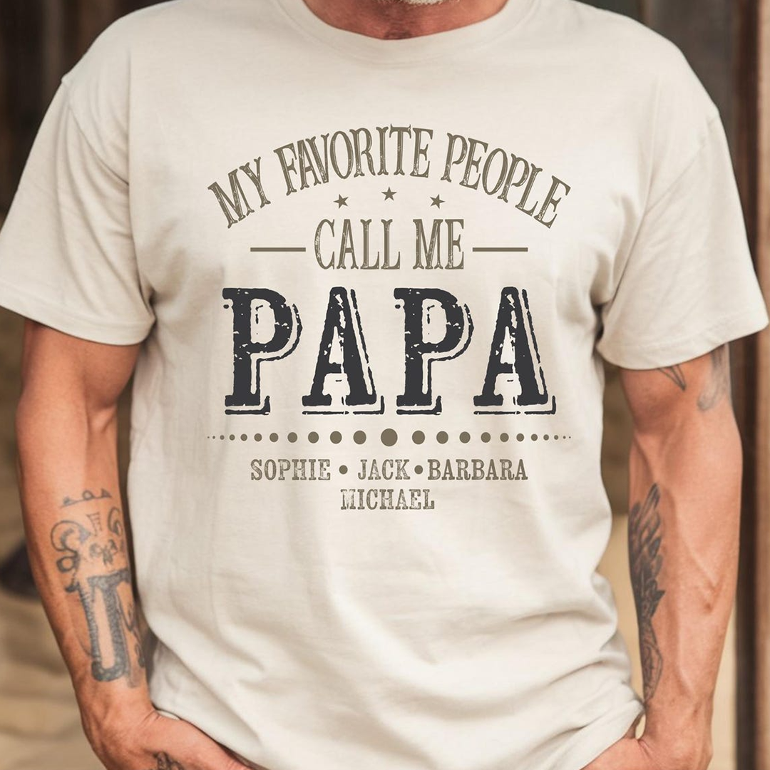 My Favorite People Call Me Papa Custom T-Shirt – Personalized Grandpa Tee with Kids Names, Father’s Day Gift