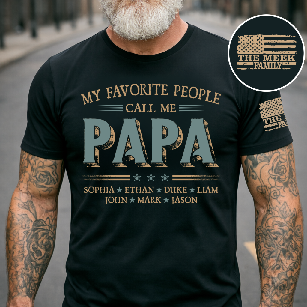Personalized "My Favorite People Call Me Papa" T-Shirt – Custom Grandkids’ Names Tee, Patriotic Family Gift for Dad/Papa