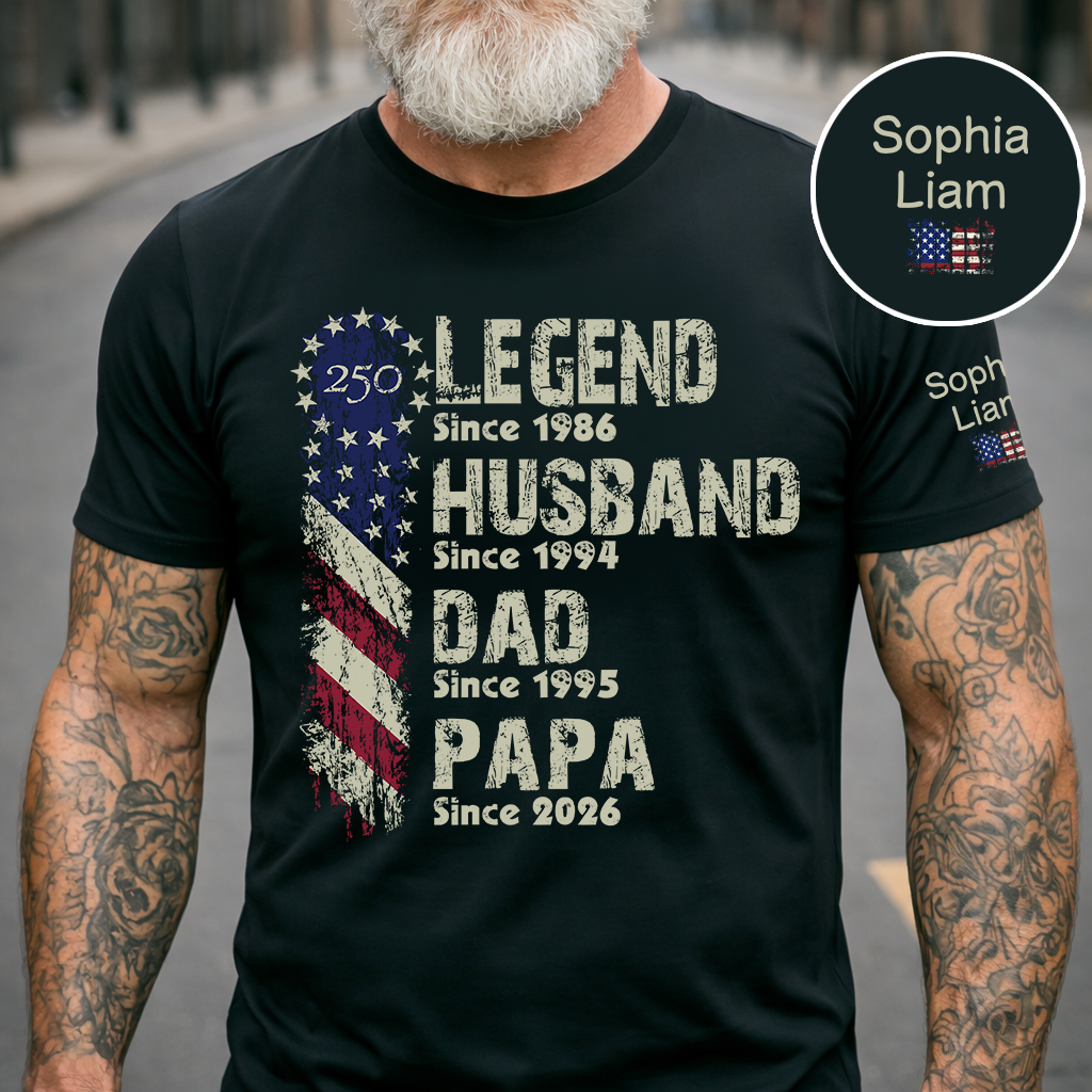 Personalized "Legend Husband Dad Papa Since" T-Shirt – Custom Milestone Dates Tee, Patriotic U.S. 250th Anniversary Gift for Dad/Papa