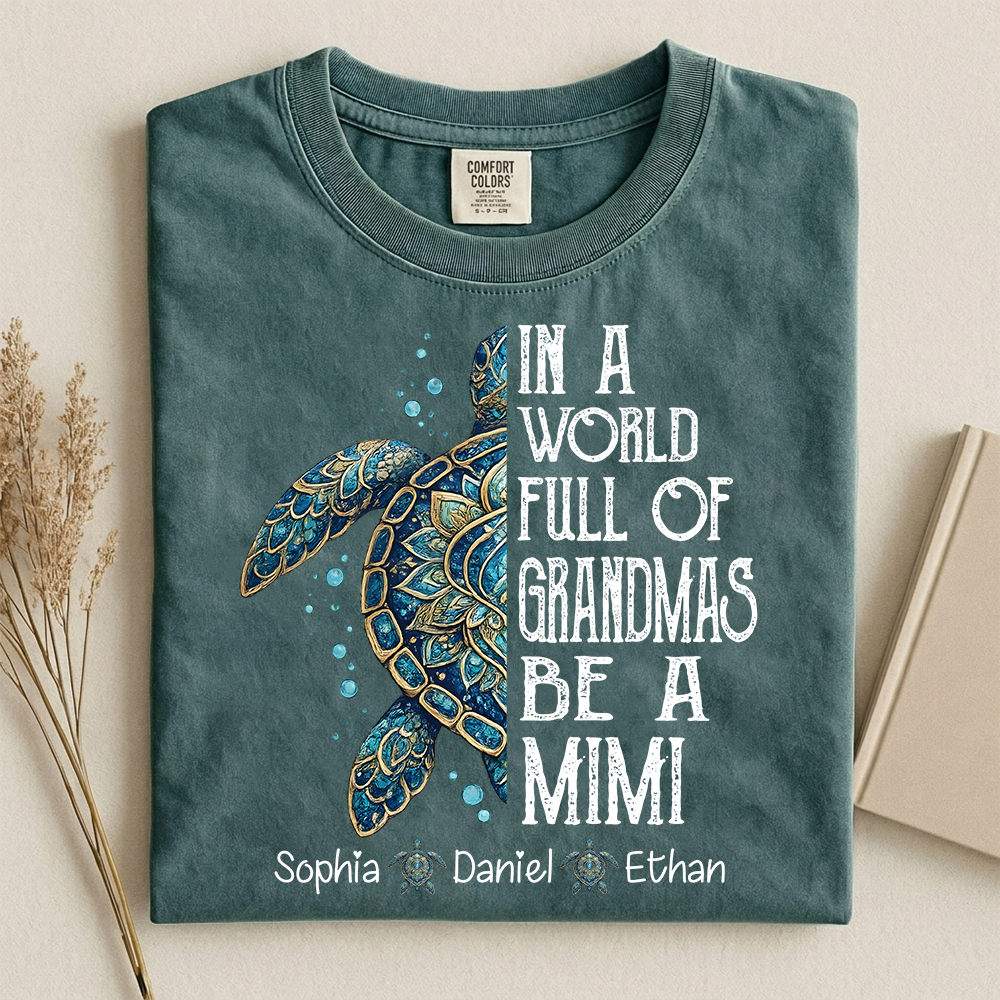 Custom Mimi Turtle T-Shirt – In A World Full Of Grandmas Be A Mimi Tee, Personalized Grandkids Names Gift for Grandma