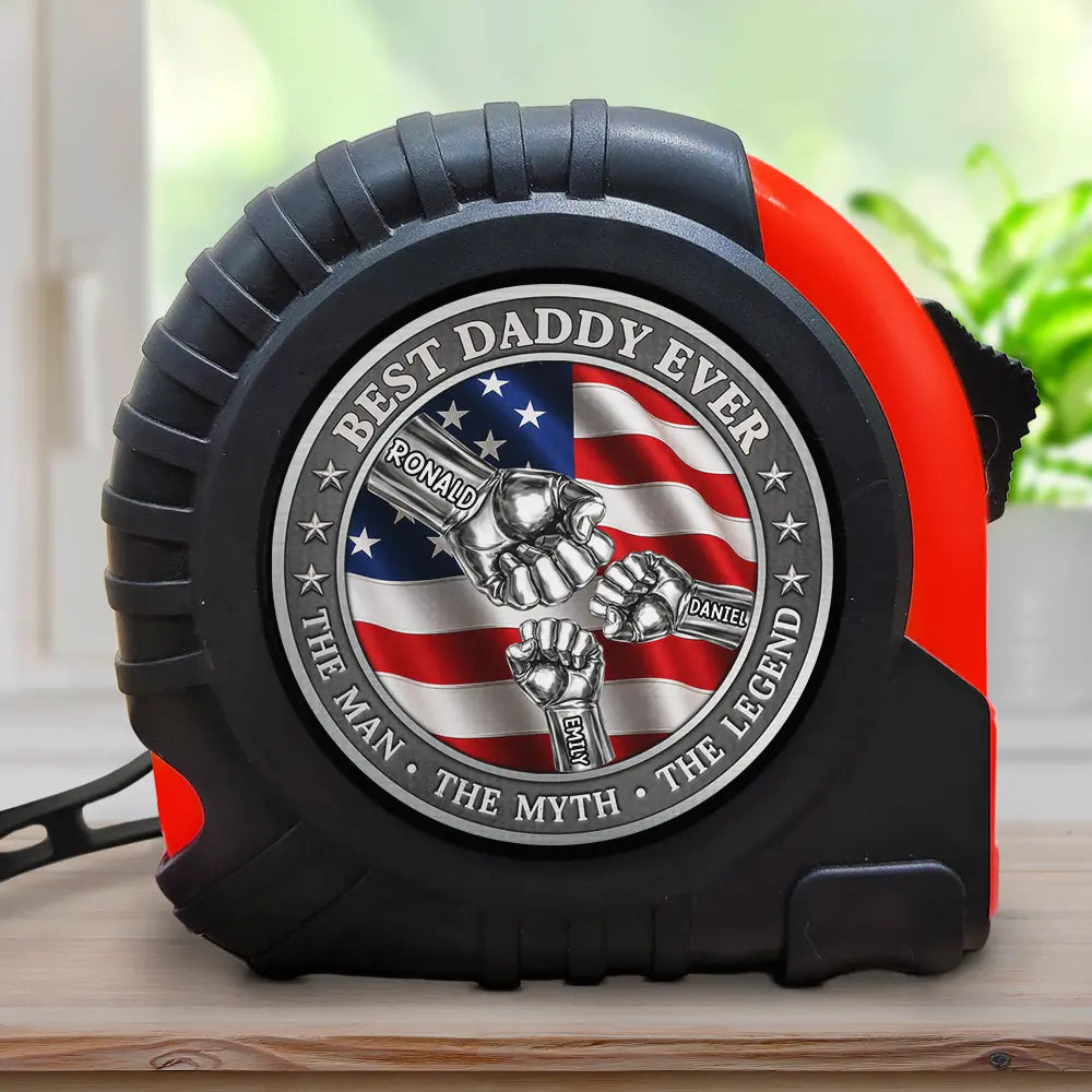 Best Daddy Ever The Man The Myth The Legend Custom Tape Measure – Patriotic Personalized Tool with Kids Names, Father’s Day Gift for Dad