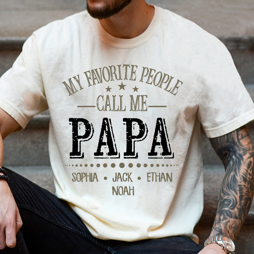 My Favorite People Call Me Papa Custom T-Shirt – Personalized Grandpa Tee with Kids Names, Father’s Day Gift
