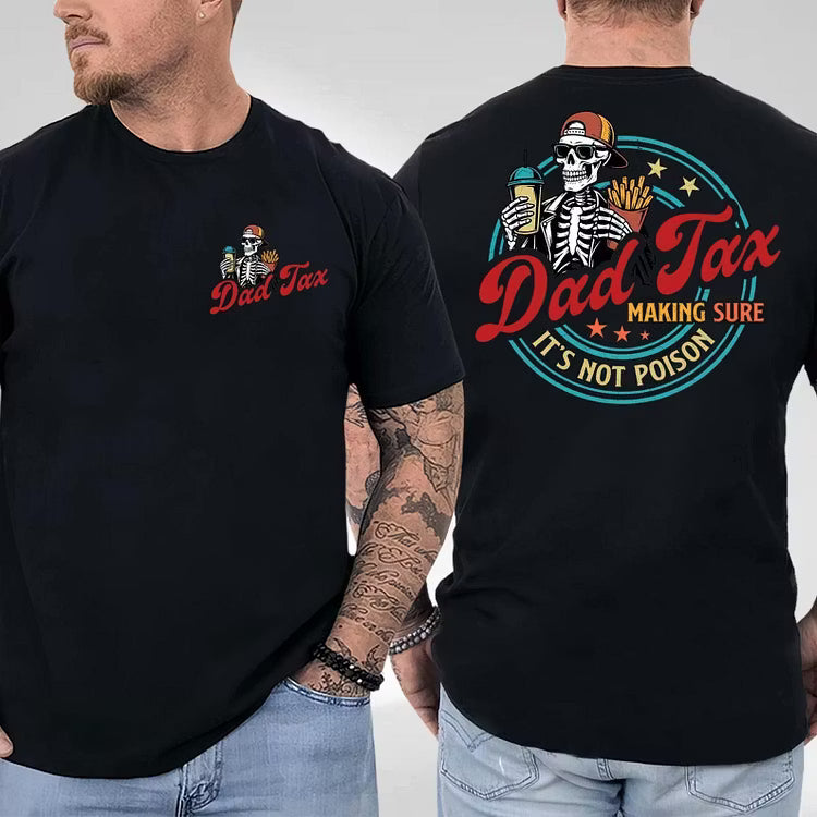 Funny "Dad Tax Making Sure It’s Not Poison" T-Shirt – Retro Skeleton Graphic Tee, Humorous Father’s Day Gift for Dad